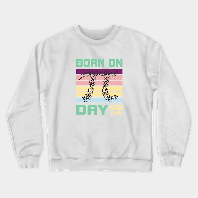 PI Day Born on PI day Crewneck Sweatshirt by A Zee Marketing